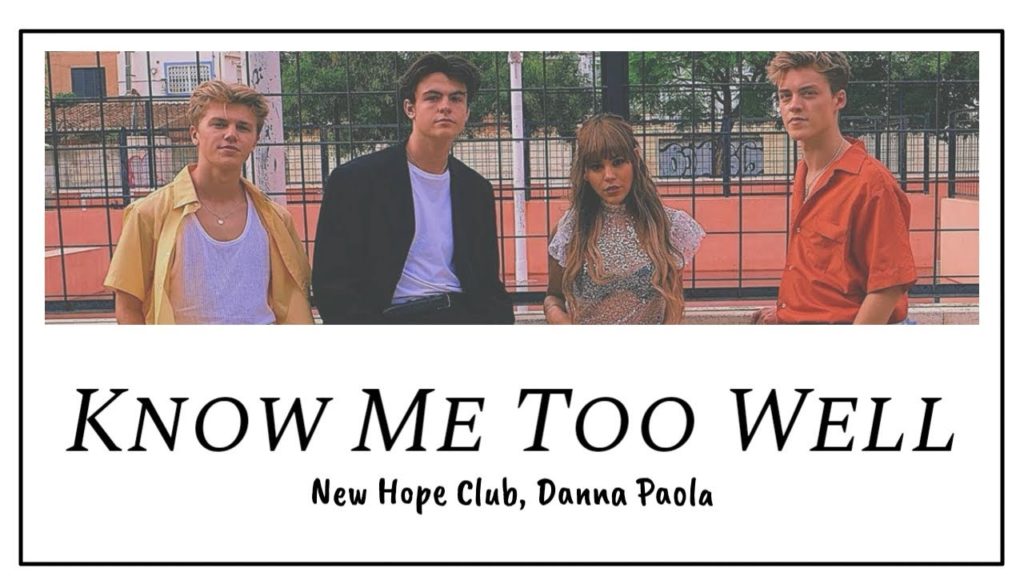 lagu tiktok viral New Hope Club, Danna Paola - "Know Me Too Well"